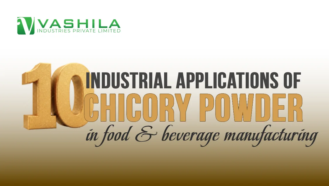 10 industrial applications of chicory powder